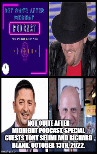 2022-10-13-Not-Quite-After-Midnight-w_Tony-J-Selimi--Richard-Blank.gif