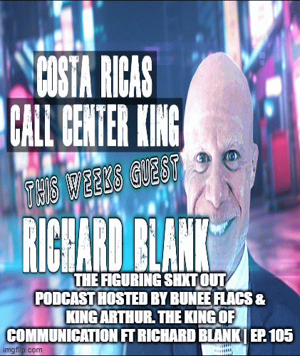 Figure-Shxt-Out-podcast-guest-CEO-Richard-Blank-Costa-Ricas-Call-Center735b91f5f686b989.gif