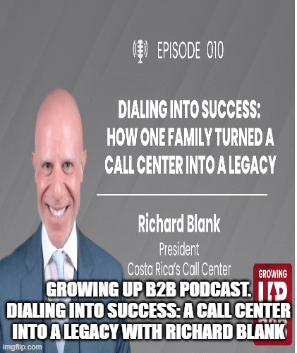 Growing-up-B2B-podcast-guest-Richard-Blank-Costa-Ricas-Call-Centerba6a01bb37c4a3de.gif