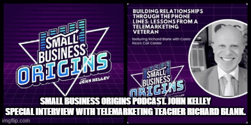 Small-Business-Origins-podcast.-John-Kelley-special-interview-with-telemarketing-teacher-Richard-Blank..gif